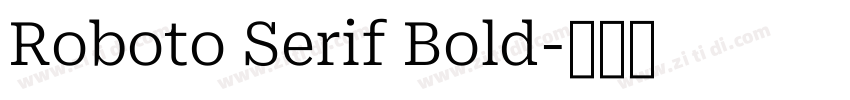 Roboto Serif Bold字体转换